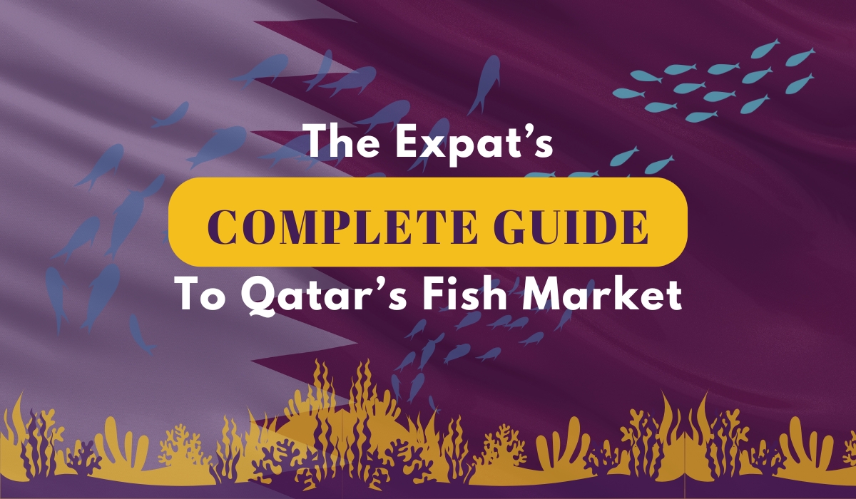 The Expat's Complete Guide to Qatar's Fish Markets 